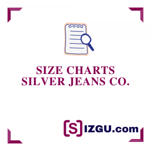 Size Charts Silver Jeans Co.